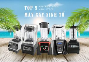 Top 5 Máy Xay Sinh Tố Nên Mua Nhất Năm 2019 Min